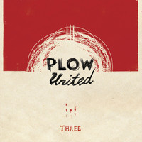 Plow United - Three (Explicit)