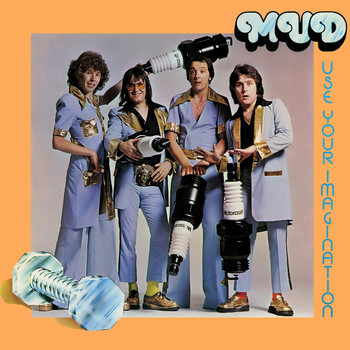Mud - Use Your Imagination