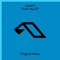 Jaytech - Show You EP