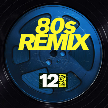 Various Artists - 12 Inch Dance: 80s Remix