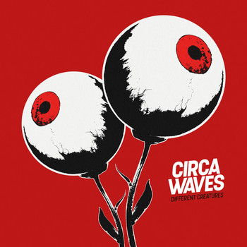Circa Waves - Different Creatures (Explicit)