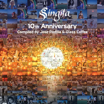 Various Artists - Singita Miracle Beach 10th Anniversary Compiled by Jose Padilla & Glass Coffee