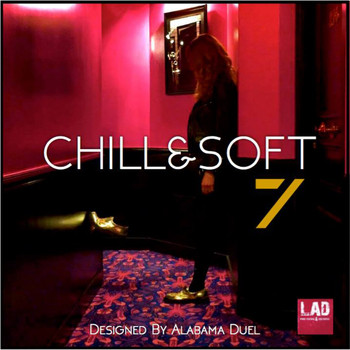 Various Artists - Chill & Soft, Vol. 7