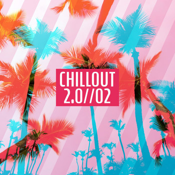 Various Artists - Chillout 2.0, Vol. 2