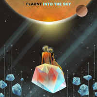 Flaunt - Into the Sky