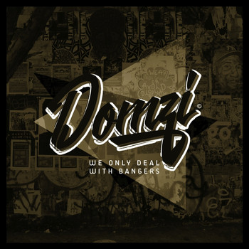 Domzi - We Only Deal With Bangers
