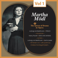 Martha Mödl - The Queen of Drama in Opera, Vol.1