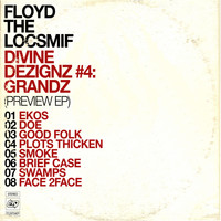 Floyd The Locsmif - Divine Dezignz #4: Grandz