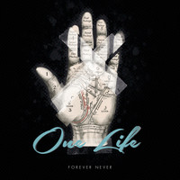 Forever Never - One Life (Explicit)