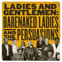 Barenaked Ladies - Ladies and Gentlemen: Barenaked Ladies & the Persuasions