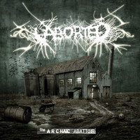 Aborted - The Archaic Abbatoir