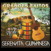 Serenata Guayanesa - Grandes Exitos