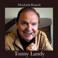 Tonny Landy - Musikalsk Biografi