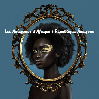 Les Amazones d'Afrique - République Amazone