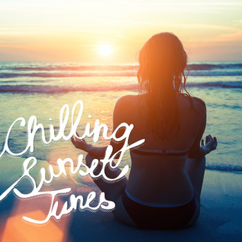 Various Artists - Chilling Sunset Tunes