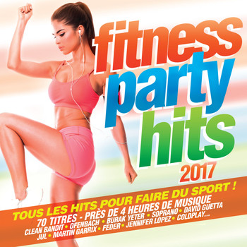 Various Artists - Fitness Party Hits 2017 (Explicit)