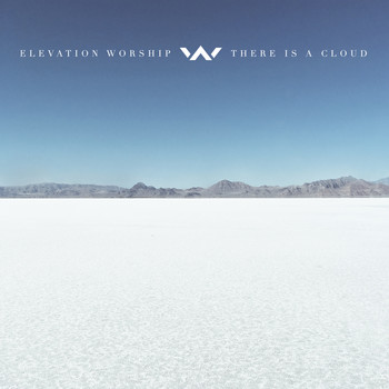 Elevation Worship - There Is a Cloud