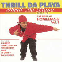 Thrill Da Playa - Best of Homebass Vol. 1