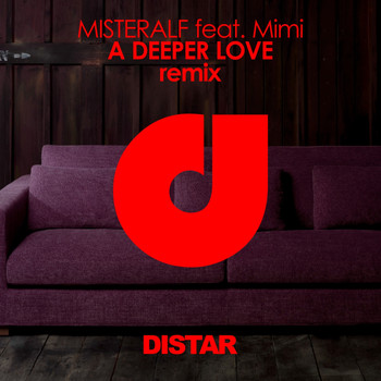 Misteralf - A Deeper Love (Remixes)