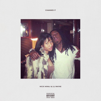 Nicki Minaj / Lil Wayne - Changed It (Explicit)