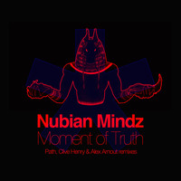 Nubian Mindz - Moment of Truth