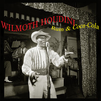 Wilmoth Houdini - Rum & Coca-Cola