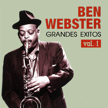 Ben Webster - Grandes Éxitos, Vol. 1