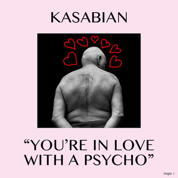 Kasabian - You're In Love With a Psycho