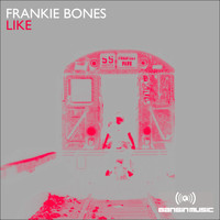 Frankie Bones - Like