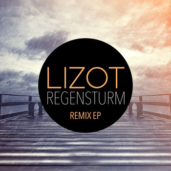 LIZOT - Regensturm (Remix EP)