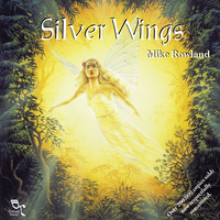 Mike Rowland - Silver Wings (Remastered)