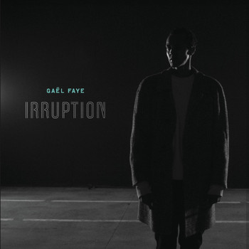 Gaël Faye - Irruption