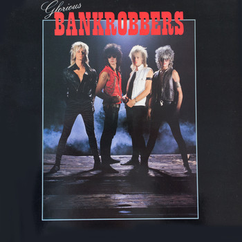 Glorious Bankrobbers - Glorious Bankrobbers (Explicit)