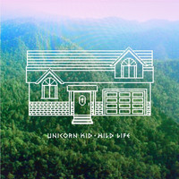 Unicorn Kid - Wild Life (Remixes)