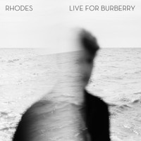 rhodes - RHODES - Live For Burberry
