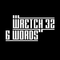Wretch 32 - 6 Words (Remixes)