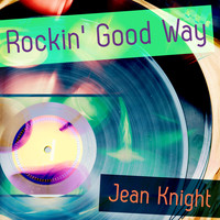 Jean Knight - A Rockin' Good Way