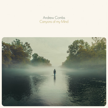 Andrew Combs - Canyons of my Mind