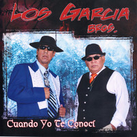 Los Garcia Brothers - Cuando Yo Te Conoci