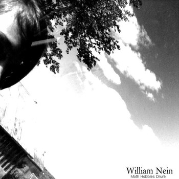 William Nein - Moth Hobbles Drunk