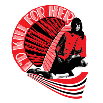 The Black Angels - I'd Kill For Her