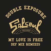 Double Exposure - My Love Is Free (Def Mix Remixes)