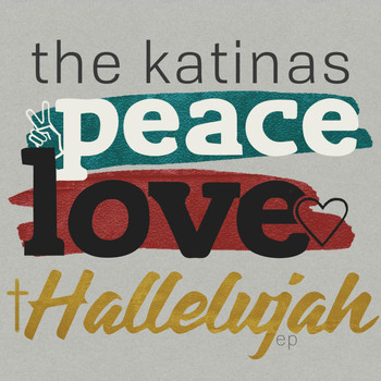 The Katinas - Peace Love Hallelujah - EP