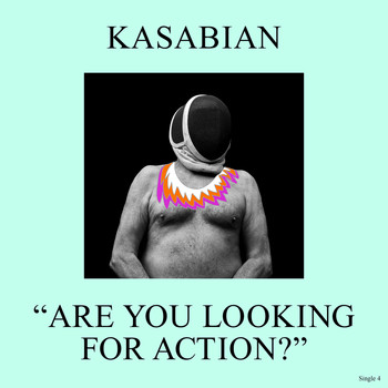 Kasabian - Are You Looking for Action?
