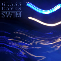 Glass Caves - Swim