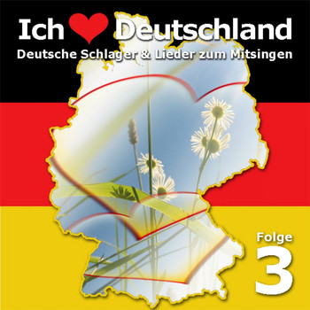 Various Artists - Ich liebe Deutschland, Vol. 3
