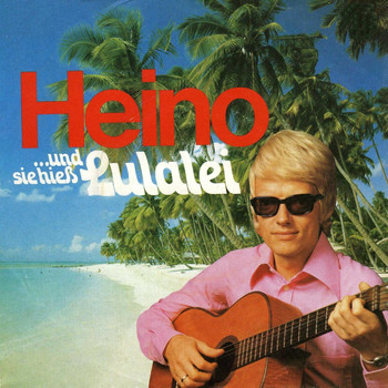 Heino - Und sie hieß Lulalei