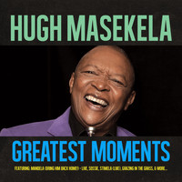 Hugh Masekela - Greatest Moments Of
