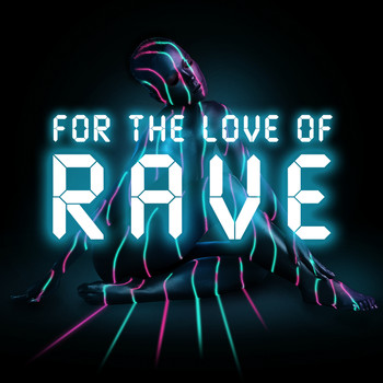 Various Artists - For The Love Of Rave