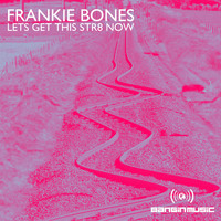 Frankie Bones - Let's Get This Str8 Now